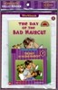 Scholastic Hello Reader Level 2-18 : The Day of the Bad Haircut (Book+CD+Workbook Set)