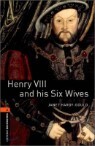 Oxford Bookworms Library 2 : Henry �� & His Six Wives