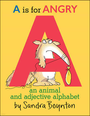 A is for Angry: An Animal and Adjective Alphabet