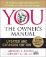 YOU : The Owner's Manual, Updated and Expanded Edition