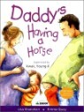 �ƺ� ��ӿ� �������� �־�� Daddy's Having a Horse