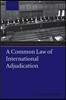 A Common Law of International Adjudication
