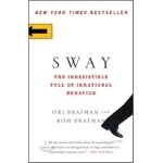 Sway: The Irresistible Pull of Irrational Behavior