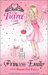 The Tiara Club #6 : Princess Emily And The Beautiful Fairy (Book+CD)