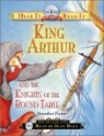 Hear It Read It : King Arthur and the Knights of the Round Table (Book+CD)