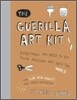 The Guerilla Art Kit