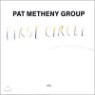 Pat Metheny Group - First Circle (ECM Touchstone Series)