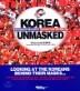 Korea Unmasked