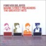 Manic Street Preachers - Forever Delayed/The Greatest Hits