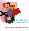 Exploring Materials : Creative Design for Everyday Objects