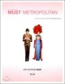 MUST METROPOLITAN