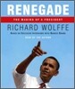 Renegade : The Making of a President (Audio CD)