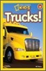 National Geographic Kids Readers Level 1 : Trucks!