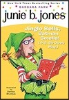 Junie B. Jones #25 (First Grader) : Jingle Bells, Batman Smells! (P.s. So Does May.)