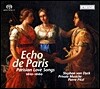Echo De Paris - Parisian Love Songs 1610-1660