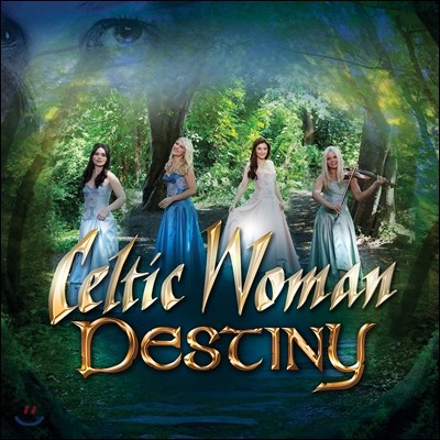 Celtic Woman 켈틱 우먼 - 데스티니 (Destiny)