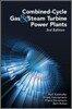 Combined-cycle Gas & Steam Turbine Power Plants, 3/E