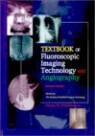 TEXTBOOK OF FLUOROSCOPIC IMAGING TECHNOLOGY AND ANGIOGRAPHY SECOND EDI
