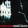 Caetano Veloso - Omaggio A Federico E Giulietta