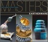 Masters, Earthenware