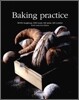 Baking practice