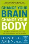 Change Your Brain, Change Your Body