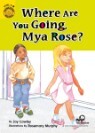 Sunshine Readers Level 2 : Where Are You Going, Mya Rose? (Book & CD)