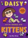 Daisy and the Trouble with Kittens