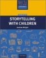 Storytelling with Children : Primary