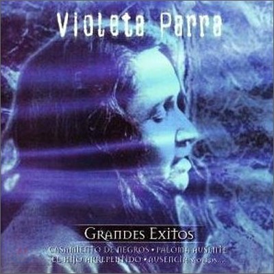 Violeta Parra - Serie De Oro: Grandes Exitos