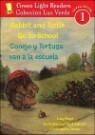 Rabbit and Turtle Go To School/ Conejo y tortuga van a la escuela