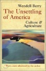 The Unsettling of America : Culture and Agriculture