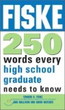 Fiske 250 Words Every High School Graduate Needs to Know