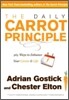 The Daily Carrot Principle : 365 Ways to Enhance Your Career and Life