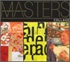 Masters, Collage