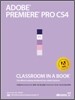 ADOBE PREMIERE PRO CS4 CLASSROOM IN A BOOK