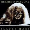 Hermeto Pascoal - Slaves Mass 
