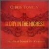 Chris Tomlin - Glory In The Highest : Christmas Songs of Worship