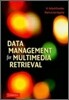 Data Management for Multimedia Retrieval