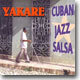 Yakare - Cuban Jazz Salsa