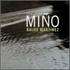 Baldo Martinez - Projecto Mino