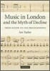 Music in London and the Myth of Decline
