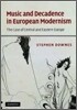 Music and Decadence in European Modernism