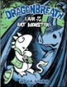 Dragonbreath #4 : Lair of the Bat Monster