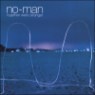No-Man - Together We're Stranger
