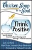 Chicken Soup for the Soul : Think Positive