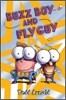 Buzz Boy and Fly Guy