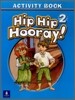 Hip Hip Hooray 2 : Activity Book