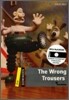 Dominoes 1 : The Wrong Trousers (Book & CD)