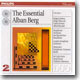 The Essential Alban Berg